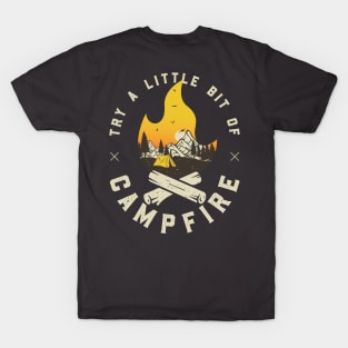Try A Little Bit Of Campfire | Hiking Mountains Camping Sunset T-Shirt